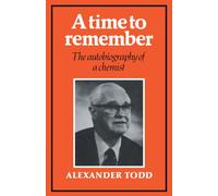 A Time to Remember: The Autobiography of a Chemist
