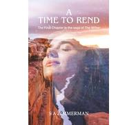 A Time to Rend: The Final Chapter in the saga of The Writer