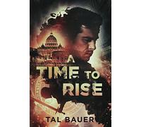 A Time to Rise: Second Edition
