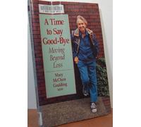 A Time to Say Good-Bye: Moving Beyond Loss