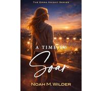 A Time to Soar (The Emma Knight Series)
