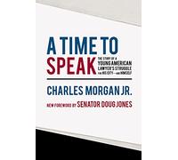 A Time to Speak: The Story of a Young American Lawyer's Struggle for His City-and Himself