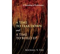 A Time to Tear Down and a Time to Build Up: A Rereading of Ecclesiastes