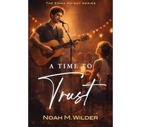 A Time to Trust (The Emma Knight Series)