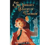 A Time Traveler's History of Tomorrow