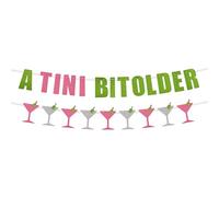 A Tini Bit Older Banner, Pre-Strung Glitter Martini Birthday Party Decoration Green and Pink Martini Bar Theme Backdrop Garland Decor for Bachelorette Party