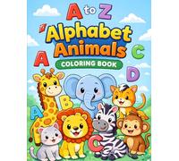 A to Z Alphabet Animals Coloring Book: Fun and Easy Animal Coloring Pages to Help Kids Learn A-Z Alphabets | Perfect for Ages 3-6