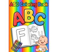 A to Z Alphabet Coloring Book for Kids Ages 3-6: ABC Learning Book with Cute Animals, Simple Designs, Tracing Practice & Fun Activities