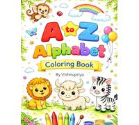 A to Z Alphabet Coloring Book for Kids Ages 3-6: Fun & Simple ABC Coloring Book with Bold Outlines - Perfect for Early Learning, Creativity & Screen-Free Fun