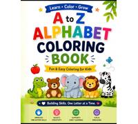 A to Z Alphabet Coloring Book: Fun & Easy Coloring Book for Kids Ages 3-6