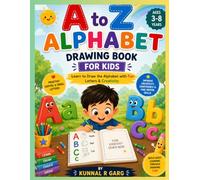 A to Z Alphabet Drawing Book for Kids: Learn to Draw the Alphabet with Fun Step-by-Step Activities | Easy Drawing Practice for Preschoolers, Kindergarten & Early Learners Ages 3-8