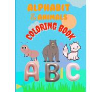 A to Z Animal Alphabet Coloring Book: A fun way to learn the alphabet with this adorable animal coloring book for kids! Its pages feature a letter of ... that letter-from A (crocodile) to Y (zebra).