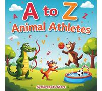 A to Z Animal Athletes: A coloring book for kids ages 3-6 that teaches the alphabet with animals playing different sports (A-Z Animal Adventures Coloring Series)