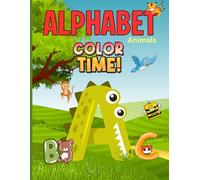 “A to Z Animal Coloring Book: Learning Letters the Fun Way!”: Teaching the alphabet with animal names and developing coloring and learning skills, starting from the age of one year to six years
