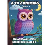 A to Z Animals Part-2: Fun Coloring, Tracing & Facts for Kids Ages 4-8: Learn About Animals While Coloring and Tracing Letters - Educational Activity ... Coloring, Tracing & Learning Series for Kids)