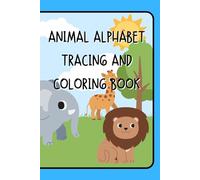 "A to Z Animals: Tracing and Coloring Book for Kids": "A to Z Alphabet Practice with Cute Animals for Early Learners"