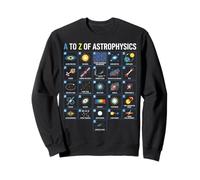 A to Z Astrophysics Space Science Concepts Study Chart Sweatshirt
