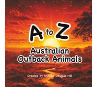 A to Z Australian Outback Animals