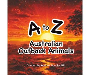A to Z Australian Outback Animals