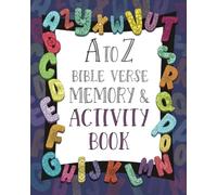 A to Z Bible Verse Memory & Activity Book: A fun and easy way to memorize scripture through coloring, word searches, and more. Perfect for all ages! (Bible Memory Verse Activity Books)