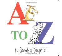 A to Z (Boynton Board Books (Simon & Schuster)) by Sandra Boynton (2-Jul-2003) Board book
