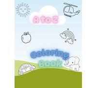 A to Z Color Book: Fun Coloring pages with alphabets for Children aged 2-5