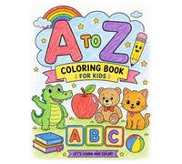 A to Z Coloring & Tracing Book for Kids: A Fun Alphabet Workbook with Cute Pictures, Letter Practice, and Word Tracing for Preschool Kids Ages 3-5 (Color, Trace & Learn)