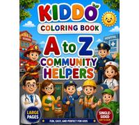 A to Z Community Helpers Coloring Book: Fun Alphabet Coloring Pages Featuring Everyday Heroes | Learn A to Z Jobs with Large, Easy Designs for Kids Ages 3-8 (KIDDO A to Z Coloring Books)