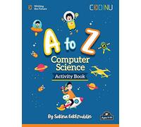 A to Z Computer Science Activity Book: Introducing Computer Science, one letter at a time