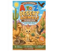 A To Z Desert Animals Coloring Book: LITTLE LEARNERS (VOLUME 1)