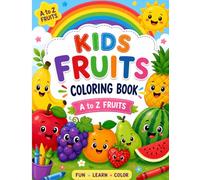 A to Z Fruits Coloring Book for Kids: Learn the Alphabet with Fun Fruit Coloring Pages | Educational Activity Book for Ages 3-6