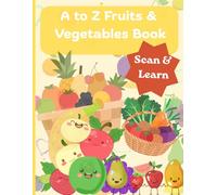 A to Z Fruits & Vegetables Coloring Book for Kids Ages 3-6 with QR code: Color, Learn, and Scan QR Codes | 26 Easy Pages to Practice ABC, Vocabulary | Fun Preschool & Kindergarten coloring Book