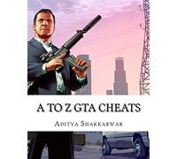 A to Z GTA Cheats: Ultimate Book Contains Cheats of All GTA Games for All Gaming Consoles