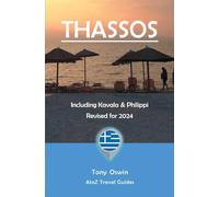 A to Z Guide to Thassos 2024, including Kavala and Philippi