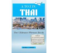 A to Z in Thai: The Ultimate Phrase Book