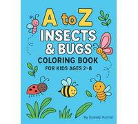 A to Z Insects & Bugs Coloring Book for Kids: Fun Alphabet Learning and Cute Bug Coloring Pages for Children Ages 2-8 (A to Z Fun Learning Series)