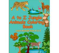 A to Z Jungle Animals Coloring Book: Fun Alphabet Coloring Pages with Jungle Animals | Learn Letters A to Z While Coloring