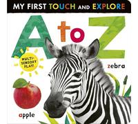 A to Z (My First Touch and Explore Book)