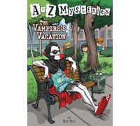 A to Z Mysteries: The Vampire's Vacation: 22