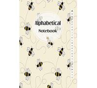 A To Z Notebook: Alphabetical Notebook A6 | A6 Alphabetical A-Z Index Lined Journal with Tabs Printed | 4 pages per letter | A to Z Indexed Notebook A6 | A6 Notebook _____ (NB A6 EUFZ)