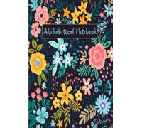 A To Z Notebook: Alphabetical Notebook A6 | A6 Alphabetical A-Z Index Lined Journal with Tabs Printed | 4 pages per letter | A to Z Indexed Notebook A6 | A6 Notebook _____ (NB A6 7FZUZ8)