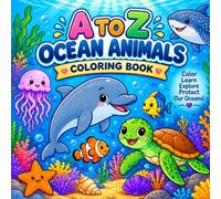 A to Z Ocean Animals Coloring Book: A Fun Sea Creature Coloring and Activity Book for Kids Ages 4-8 with Alphabet Learning, Tracing, Puzzles and Ocean Adventures