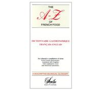 A to Z of French Food, French to English Dictionary of Culinary Terms