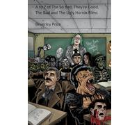 A to Z of The So Bad, They're Good, The Bad and The Ugly Horror Films