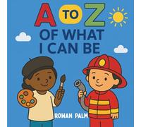 A to Z - Of What I Can Be: Coloring Book