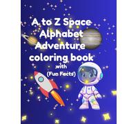 A to Z Space Alphabet Adventure coloring book