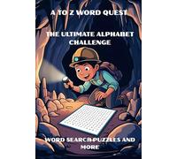 A TO Z WORD QUEST: THE ULTIMATE ALPHABET CHALLENGE