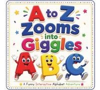 A to Z Zooms into Giggles: A Funny Interactive Alphabet Adventure with Talking Letters for Kids Ages 3-8