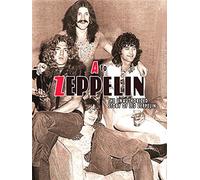 A to Zeppelin: The Story of Led Zeppelin