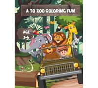 A TO ZOO COLORING FUN: "Trace, Color & Learn the Alphabet A to Z" This book teaches you the fundamentals of your ABC Learning and hand coordination with coloring Paperback